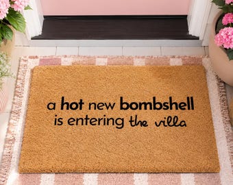 A Hot New Bombshell Is Entering The Villa Doormat, Decor for Her, Island Doormat, Funny, Trendy Decor, Reality TV
