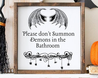 Please don't summon demons in the bathroom. halloween bathroom decor. Gothic decor, bathroom decor, Halloween home decor, bathroom sign