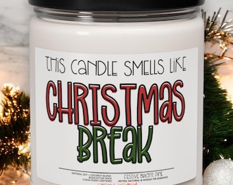 Smells Like Christmas Break, Christmas Gift for Teacher, Teacher Candle, Teacher Thank You Gift, Funny Teacher Gift, Winter Christmas Break