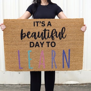 It&#39;s a Beautiful Day To Learn Classroom Doormat, Classroom Decor, Teacher Decor, Back To School, Teacher Gifts, Welcome Coir Doormat