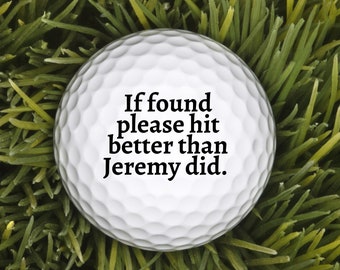 If Found, Please Hit Better Than Name Did Personalized Golf Balls, Valentine's Day gift, Golf Gifts for Men, Guy Gift, Funny Gift for Man