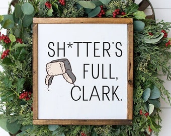 Shitter's Full Christmas Sign: Camper Bathroom Decor, Cousin Eddie