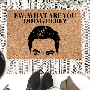 Front Door Mat, SchitCreek Door Mat, Door Mat What Are You Doing Here, Funny Home Decor, Outside Home Decor, Ew, Christmas Gift, David