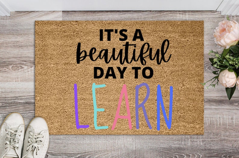 15 Handmade Teacher Gifts That You Can Buy on Etsy 17 Classroom Doormat Beautiful Day to Learn Classroom Decor