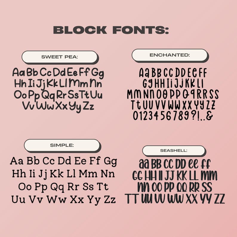 May include: A digital display on a light pink background featuring the text BLOCK FONTS at the top. Below are four distinct font styles labeled Sweet Pea, Enchanted, Simple, and Seashell, each showcasing the full alphabet in black lettering.