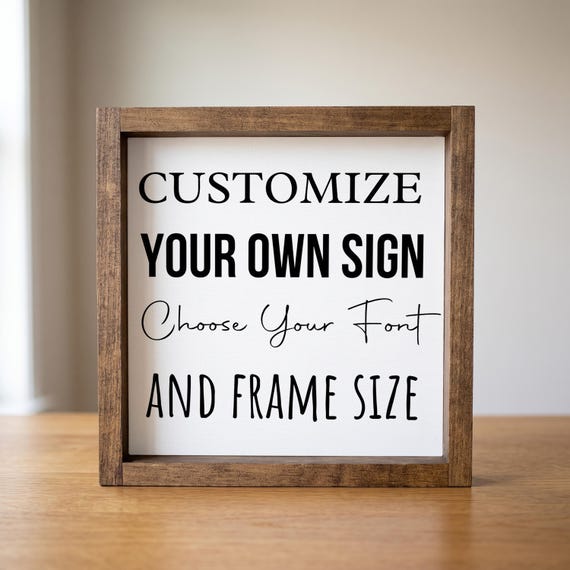Custom Sign, Quote Sign, Personalized Sign, Create Your Own Sign, Customized, Custom Art, Make Your Own Signs, Gifts For Any Occasion