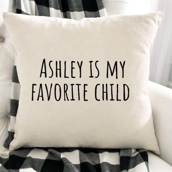 Funny Mother Pillow, Funny Father Gift, Favorite Child Pillow, Funny Mom Gift, Funny Dad Gift, Mothers Day Gift Idea, Humorous Present Gift