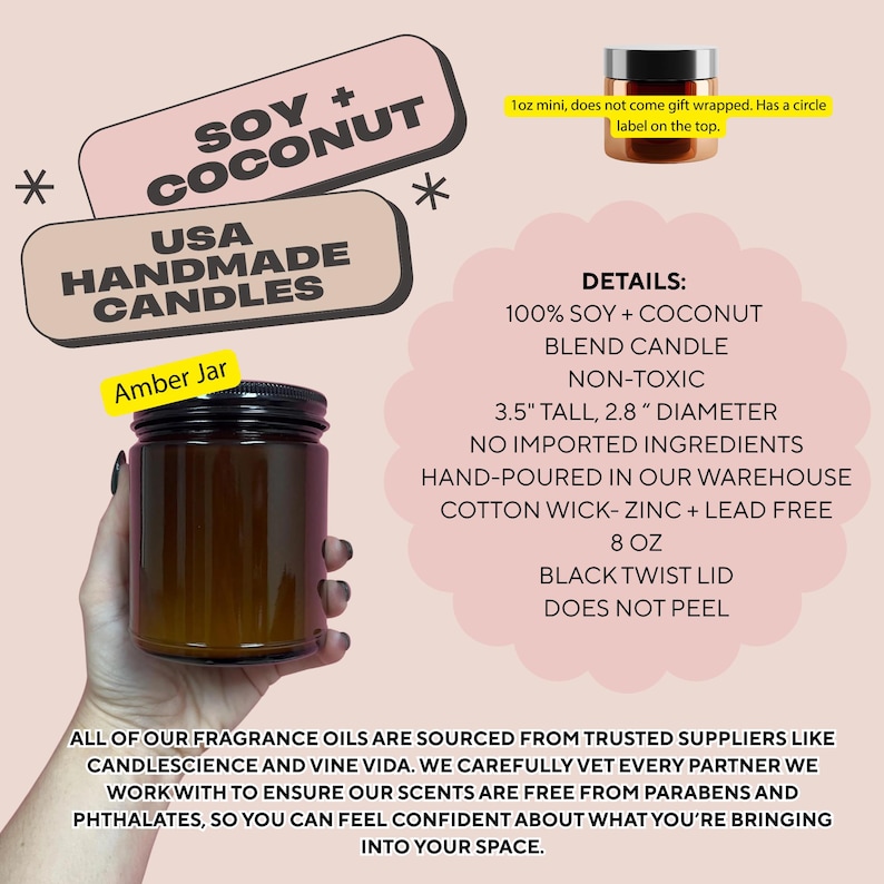 May include: An amber jar candle with a black lid, held by a hand. The candle is labeled "USA Handmade Candles" and "Soy + Coconut." The candle is 3.5 inches tall and 2.8 inches in diameter. The label says "Amber Jar."