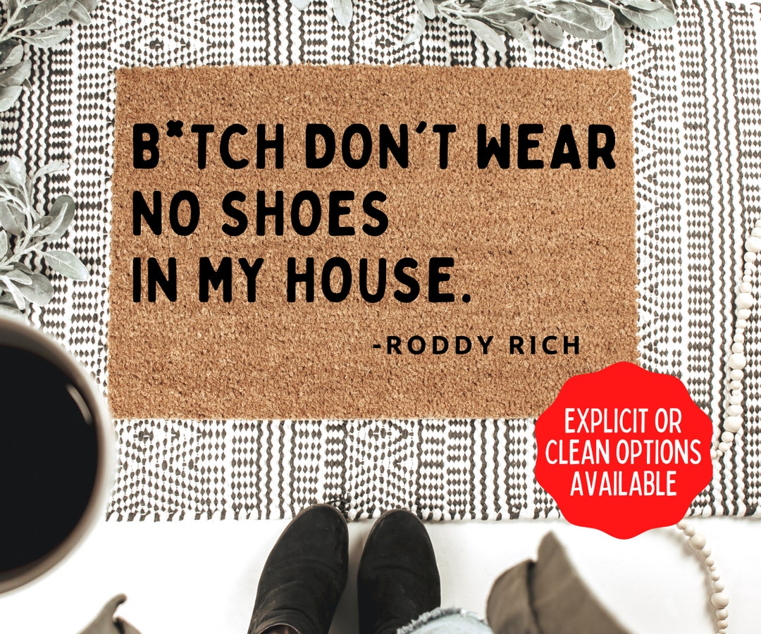 Don't Wear No Shoes in My House | Housewarming Gift | Closing Gift