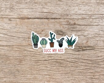 Succ My Ass Sticker