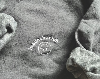 Headache Club Migraine Funny Embroidered Sweatshirt