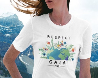 Respect Gaia Shirt, Activism Shirt, Gaia T-Shirt, Respect your Mother, Mother Earth Shirt, Goddess T-Shirt, Spiritual Shirt, Nature Shirt