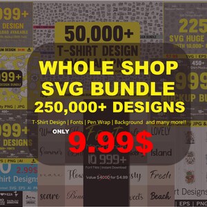 Tshirt design 250,000+ tshirt Designs svg bundle Cut Files,Clipart,Huge tshirt SVG Design Pack Fonts Bundle Whole Shop commercial use