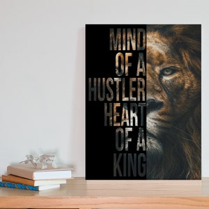 Lion Canvas, Mind Of A Hustler Heart Of A King Poster, Father's Day Gift, Gift For Lion's Lover.