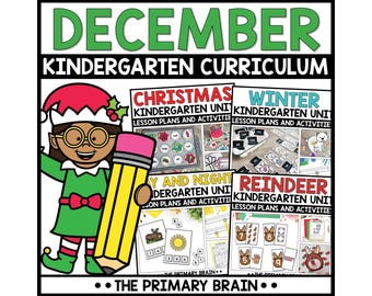 May include: A digital educational resource titled DECEMBER KINDERGARTEN CURRICULUM by THE PRIMARY BRAIN. It features a cartoon elf holding a large yellow pencil and displays four unit covers: CHRISTMAS, WINTER, DAY AND NIGHT, and REINDEER.