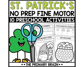 May include: A St. Patrick's Day themed educational resource with the text "ST. PATRICK'S NO PREP FINE MOTOR 10 PRESCHOOL ACTIVITIES." The image features a green shamrock character, scissors, and activity sheets with illustrations of a rainbow, pot of gold, and shamrock.