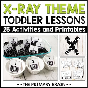 May include: A set of 25 printable activities and worksheets for toddlers themed around X-rays. The image shows a variety of activities, including a number matching game, a bone counting activity, and a bone puzzle.