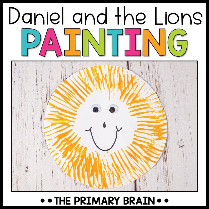 May include: A paper plate craft depicting a lion with a yellow mane, googly eyes, and a smiling face. The title "Daniel and the Lions PAINTING" is at the top of the image.