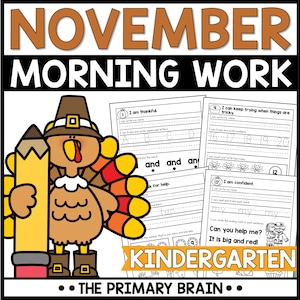 May include: A digital educational resource titled NOVEMBER MORNING WORK KINDERGARTEN THE PRIMARY BRAIN featuring a cartoon turkey wearing a pilgrim hat and holding a large yellow pencil next to several black and white worksheets.