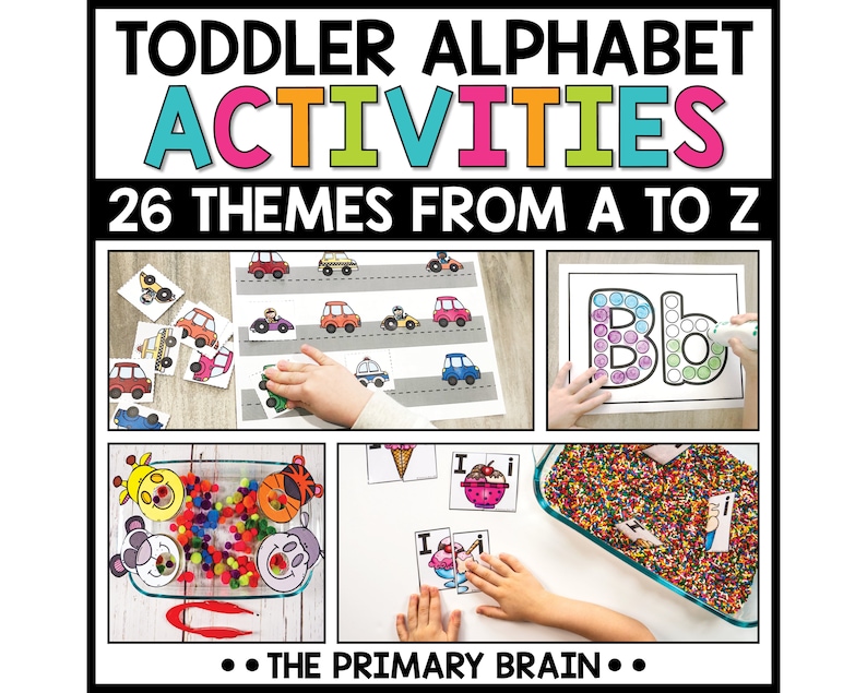 The title says Toddler Alphabet Activities: 26 Themes from A to Z. 4 photos are included. A child is driving paper cars along a road. A child is dabbing dot markers on a letter B. Two sensory bins are shown.