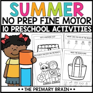 May include: A colorful educational graphic with the text "SUMMER NO PREP FINE MOTOR 10 PRESCHOOL ACTIVITIES." The image includes illustrations of summer-themed activities, a cartoon child, and the text "THE PRIMARY BRAIN."