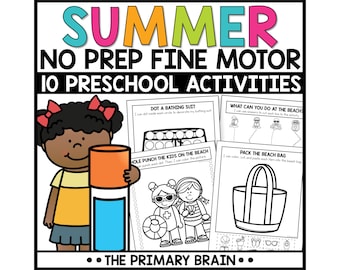 May include: A colorful educational graphic with the text "SUMMER NO PREP FINE MOTOR 10 PRESCHOOL ACTIVITIES." The image includes illustrations of summer-themed activities, a cartoon child, and the text "THE PRIMARY BRAIN."