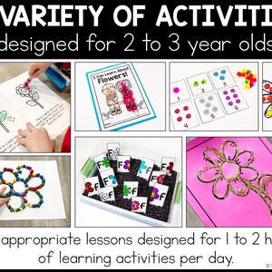 Title says: A variety of activities designed for 2 to 3 year olds. Age appropriate lessons designed for 1 to 2 hours of learning activities per day.