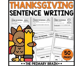 Thanksgiving Themed Sentence Writing Practice, Building, Extending, Combining, and Proofreading Sentences