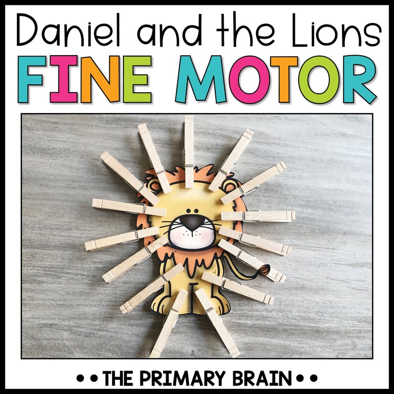 May include: A brown wooden lion with a yellow mane and a red nose. The lion is surrounded by wooden clothespins. The text "FINE MOTOR" is written in colorful letters above the lion. The text "THE PRIMARY BRAIN" is written below the lion.