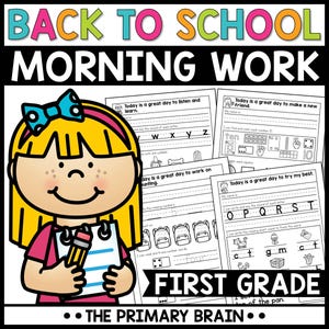 May include: A colorful educational graphic with the text "BACK TO SCHOOL MORNING WORK" and "FIRST GRADE." It features a cartoon girl holding a pencil and notepad, with worksheets in the background. The Primary Brain is also noted.