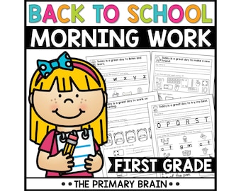 May include: A colorful educational graphic with the text "BACK TO SCHOOL MORNING WORK" and "FIRST GRADE." It features a cartoon girl holding a pencil and notepad, with worksheets in the background. The Primary Brain is also noted.