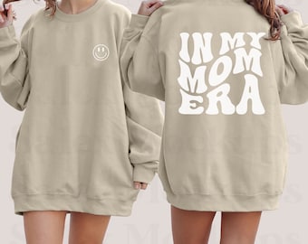 In My Mom Era Sweatshirt, Mom Club Sweatshirt, Mama Sweatshirt, New Mom Gift, Mama Era Sweatshirt, Gift For Her