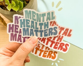 Mental Health Matters Sticker / Positivity Sticker / Positive Mind / Waterproof Vinyl Sticker