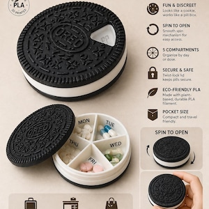May include: A black and white cookie-shaped pill organizer with the word "OREO" on the top. The organizer has five compartments labeled for each weekday. The text on the image says "COOKIE PILL ORGANIZER". It is made with PLA and is portable.