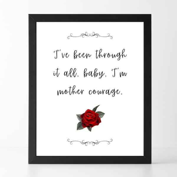 I’m Mother Courage | Elizabeth Taylor Quotes | Printable Wall Art | Quotes About Life | Digital Wall Art