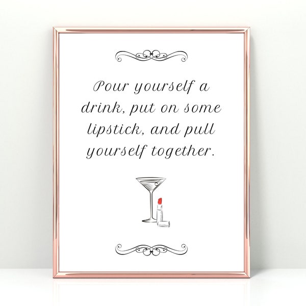 Pour Yourself a Drink | Elizabeth Taylor Quotes | Printable Wall Art | Quotes About Life | Digital Wall Art