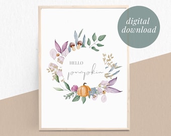 Hello Pumpkin Fall Wreath Printable Wall Art | Thanksgiving Printable Wall Art | Autumn Quotes | First Day of Fall Printable Decor