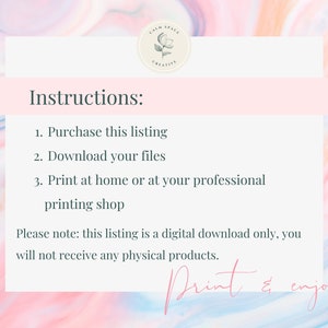 May include: Pink and white digital download instructions with the text "Instructions:" followed by a list of three steps: "1. Purchase this listing", "2. Download your files", and "3. Print at home or at your professional printing shop". The text "Please note: this listing is a digital download only, you will not receive any physical products." is also included. The text "Print & enjoy!" is written in a decorative font.