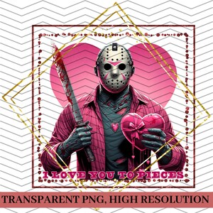 K&ouml;nnte beinhalten: Digitalgrafik mit einer Figur in einer Hockeymaske, die eine blutige Machete und eine herzf&ouml;rmige Geschenkbox h&auml;lt. Der Text "I LOVE YOU TO PIECES" wird darunter angezeigt, mit einem rosa Herz-Hintergrund.