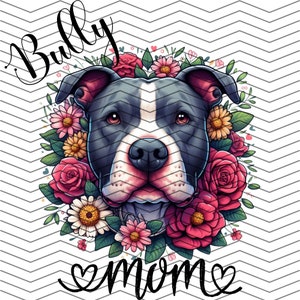 Pitbull Mom Life Png, Bully Mama Png, Cute Tshirt, Tumbler Mom Life Design, DTF Transfer, Sublimation Transfer, Inducing Graphics, Trendy