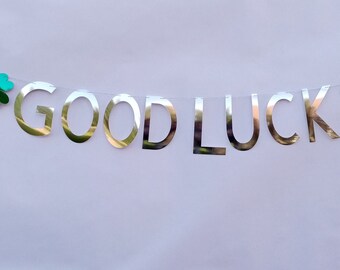 Good Luck Banner/ Bunting in Silver and Green