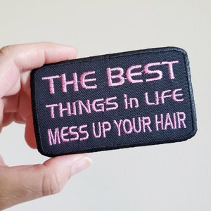 Motorcycle patch, Funny novelty badge, Sassy sarcastic girl, Iron on Custom Patch, The best things in life mess up your hair