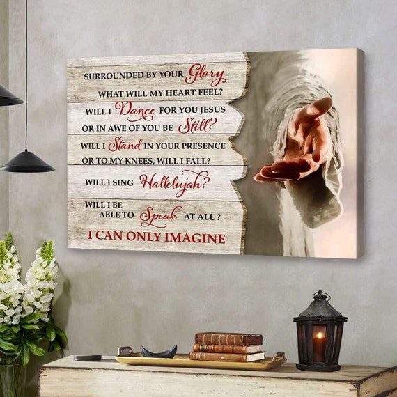 I Can Only Imagine Jesus Hands Wall Art Canvas Christian Etsy