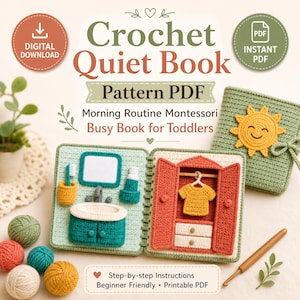 Puede incluir: Un patrón PDF de libro sensorial tejido a crochet con temática de rutina matutina. El libro abierto muestra un baño con lavabo y espejo, y un armario con una camiseta amarilla en una percha. Incluye el texto: Crochet Quiet Book Pattern PDF.