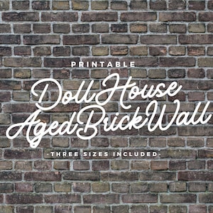 Doll House Aged Brick Wall | Printable Doll House Wallpaper or Flooring, Realistic Brick Wallpaper, Doll House Decor, Instant Download
