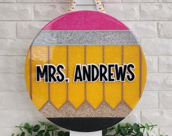 Personalized Glitter Pencil Door Sign: Teacher Classroom Decor