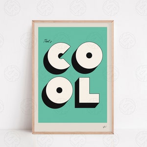 The That's Cool Print - Positive Wall Art, Typography Poster, Living Room Wall Art, Retro Poster, Housewarming Gift, Pop Art Print, Abstract