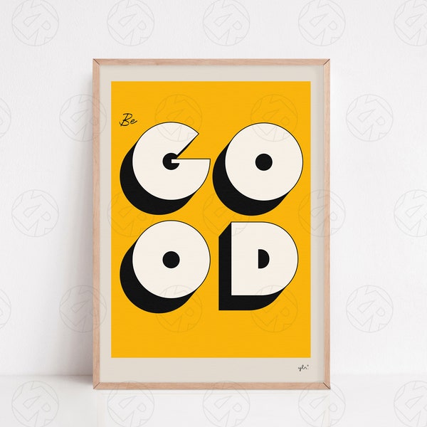 The Be Good Print - Positive Wandkunst, Typografie Poster, Wohnzimmer Wandkunst, Retro Poster, Wohnkultur Geschenk, Pop Art Print, Abstrakt