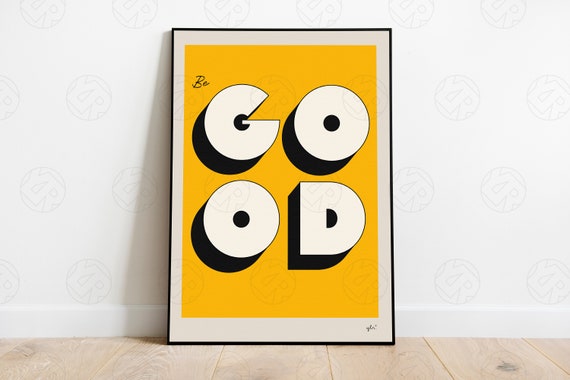 The Be Good Print Pop Art, Poster, Typography Poster, Art, Wall Retro Print, - Room Wall Positive Living Art Abstract Etsy Housewarming Gift