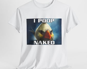 Camiseta unisex de algodón grueso con texto "I Poop Naked", camiseta ofensiva con humor negro sarcástico, camiseta divertida e inapropiada, regalo de camisetas estúpidas